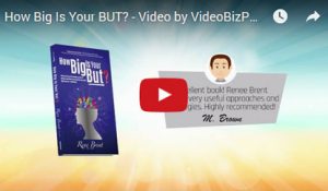 How Big Is Your BUT?: Discover How To Let Go Of Blocks And Move Forward In Your Life. Big Dreams - Little BUTS
